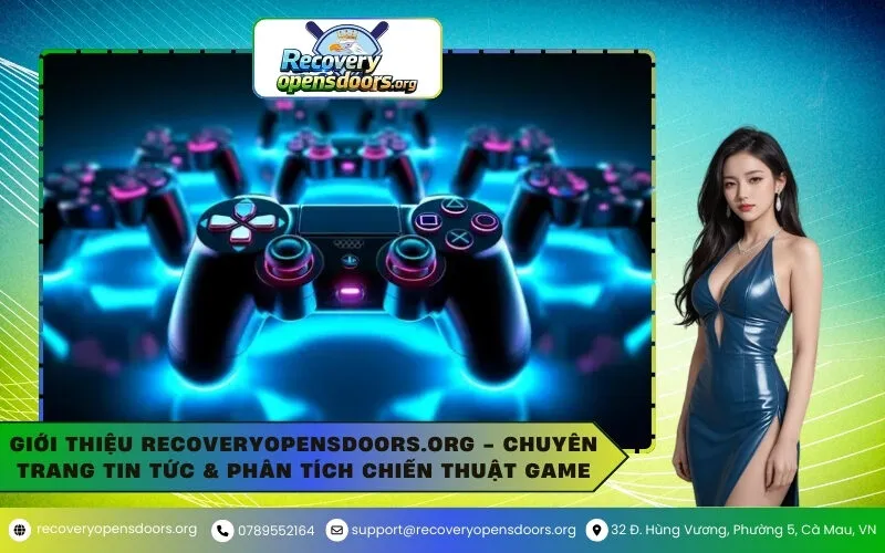 Giới thiệu recoveryopensdoors.org - Chuyên Trang Tin Tức & Phân Tích Chiến Thuật Game